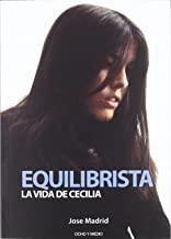EQUILIBRISTA. LA VIDA DE CECILIA | 9788496582767 | MADRID, JOSE