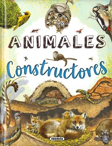 ANIMALES CONSTRUCTORES | 9788467776560 | SUSAETA, EQUIPO