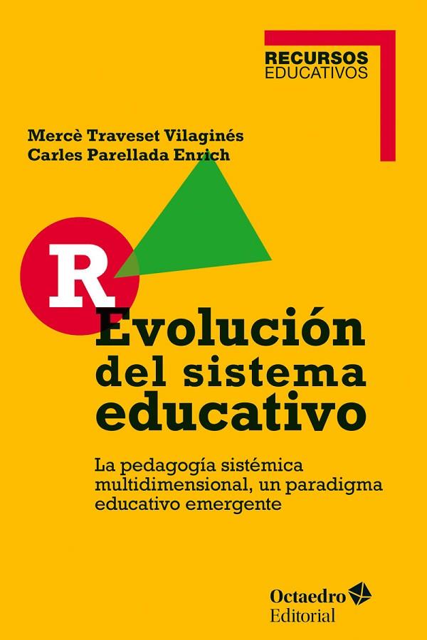 R-EVOLUCIÓN DEL SISTEMA EDUCATIVO | 9788417219123 | TRAVESET VILAGINÉS, MERCÈ / PARELLADA ENRICH, CARLES