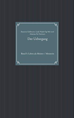 DER UEBERGANG | 9783750400061 | EDELMANN, SUSANNE / OG-MIN, LADY NAYLA / ST. GERMAIN