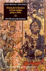 HISTORIA DE LA LITERATURA CRISTIANA ANTIGUA GRIEGA Y LATINA. I: DESDE PABLO HASTA LA EDAD CONSTANTINIANA | 9788479148522 | MORESCHINI, CLAUDIO / NORELLI, ENRICO