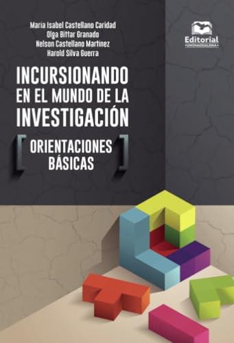 INCURSIONANDO EN EL MUNDO DE LA INVESTIGACIÓN | 9789587463002 | CASTELLANO CARIDAD, MARÍA ISABEL
