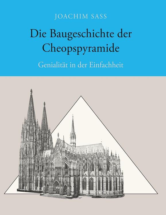 DIE BAUGESCHICHTE DER CHEOPSPYRAMIDE | 9783749458387 | SASS, JOACHIM