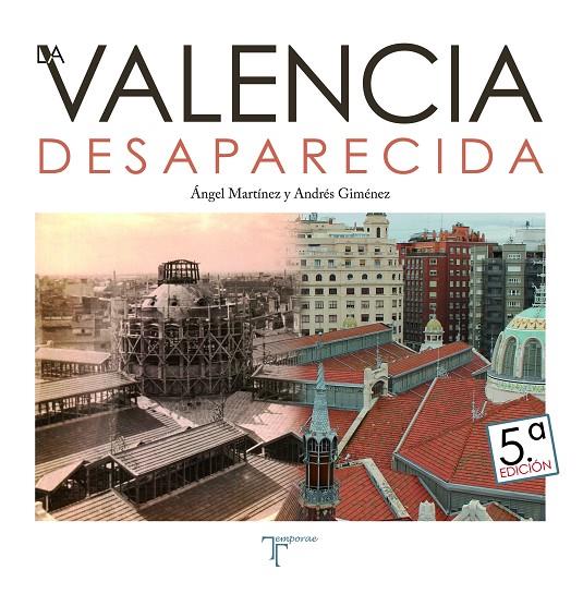 VALENCIA DESAPARECIDA, LA - VOL. 1 | 9788415801702 | GIMÉNEZ, ANDRÉS