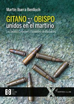 GITANO Y OBISPO UNIDOS EN EL MARTIRIO | 9788490559789 | IBARRA BENLLOCH, MARTIN