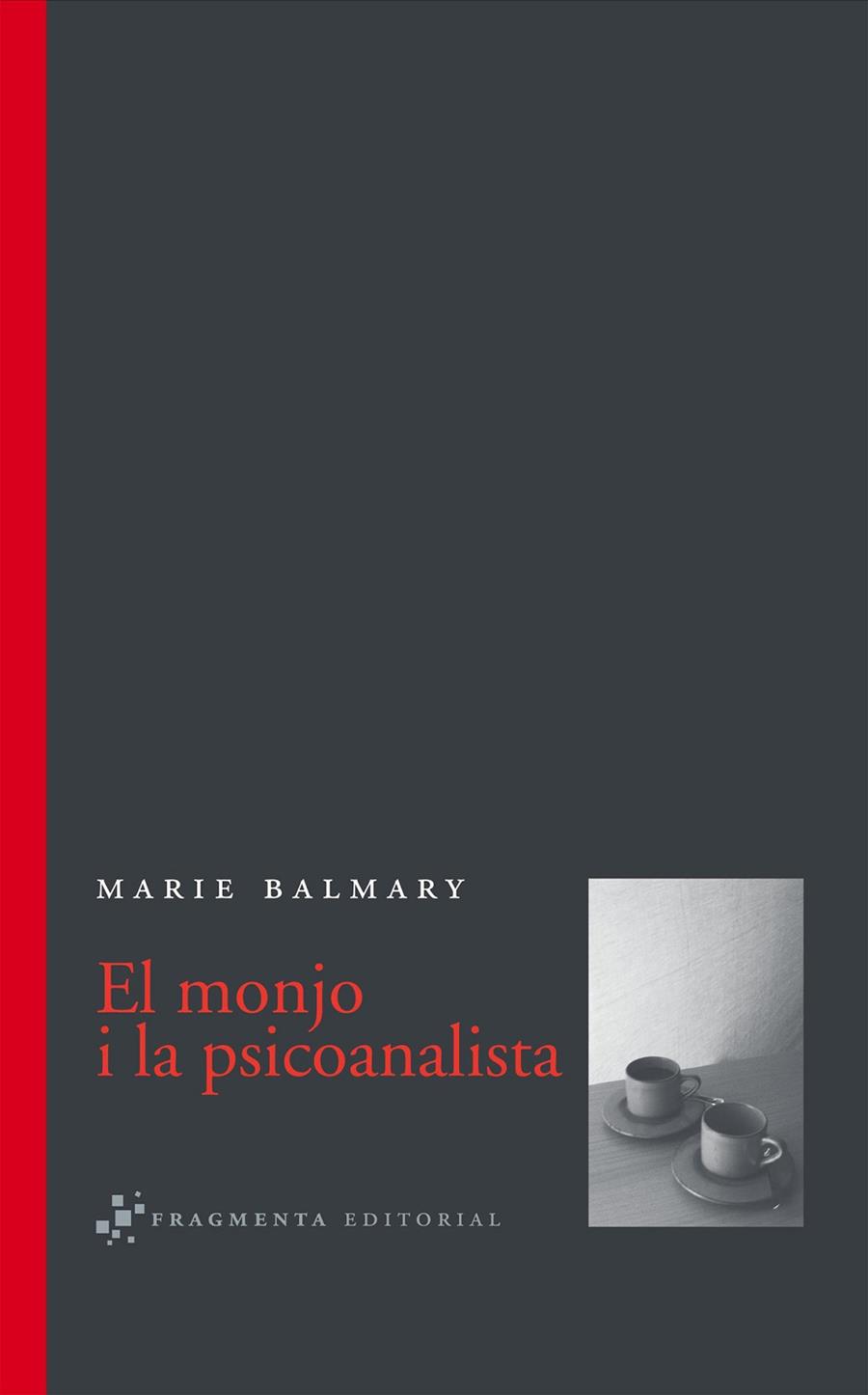 MONJO I LA PSICOANALISTA | 9788493569563 | BALMARY, MARIE