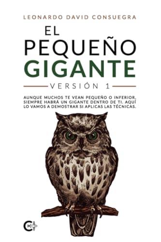 PEQUEÑO GIGANTE VERSIÓN 1, EL | 9788410334014 | DAVID CONSUEGRA, LEONARDO