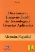 DICCIONARIO LANGENSCHEIDT DE TECNOLOGÍA Y CIENCIAS APLICADAS | 9788479784171 | RADDE, KARL-HEINZ