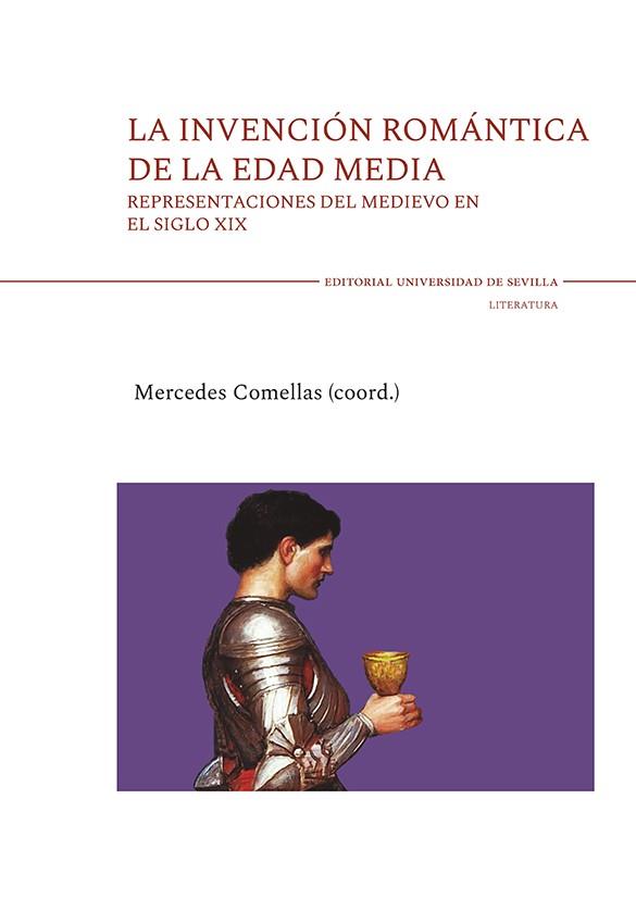 INVENCIÓN ROMÁNTICA DE LA EDAD MEDIA | 9788447224074 | COMELLAS AGUIRRAZÁBAL, MERCEDES / ATENCIA, FRUCTUOSO / CALZADA BORRALLO, CARMEN / CLÚA, ISABEL