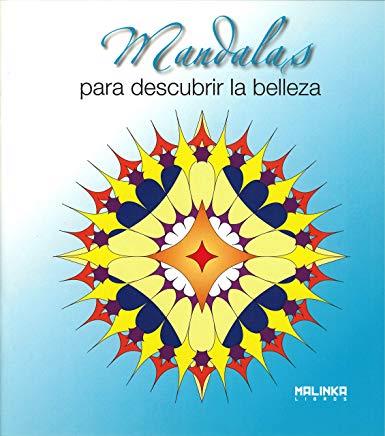 MANDALAS PARA DESCUBRIR LA BELLEZA | 9788415322559