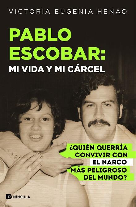 PABLO ESCOBAR : MI VIDA Y MI CÁRCEL | 9788411004763 | HENAO, VICTORIA EUGENIA