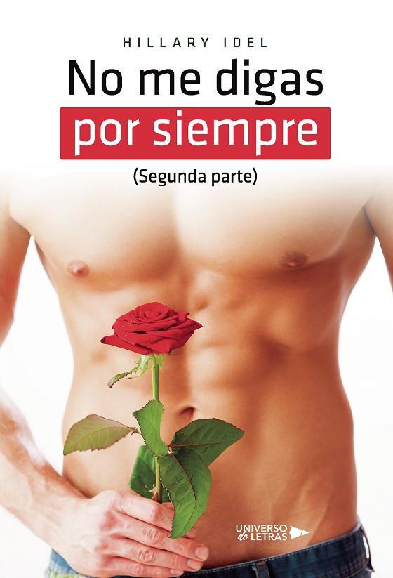 NO ME DIGAS POR SIEMPRE (SEGUNDA PARTE) | 9788418674631 | IDEL, HILLARY