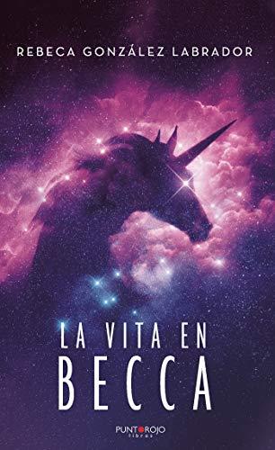 VITA EN BECCA, LA | 9788418074301 | GONZÁLEZ LABRADOR, REBECA