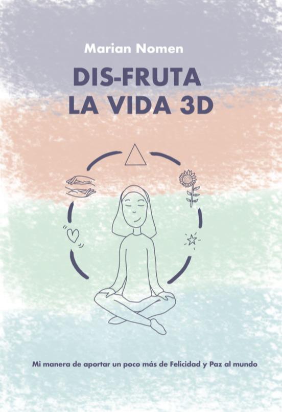 DIS-FRUTA LA VIDA 3D | 9788417258801 | NOMEN, MARIAN