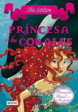 PRINCESA DE LOS CORALES | 9788408100119 | STILTON, TEA