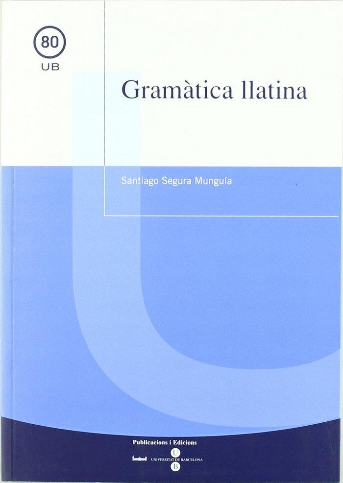 GRAMÀTICA LLATINA | 9788447527878 | SEGURA MUNGUÍA, SANTIAGO