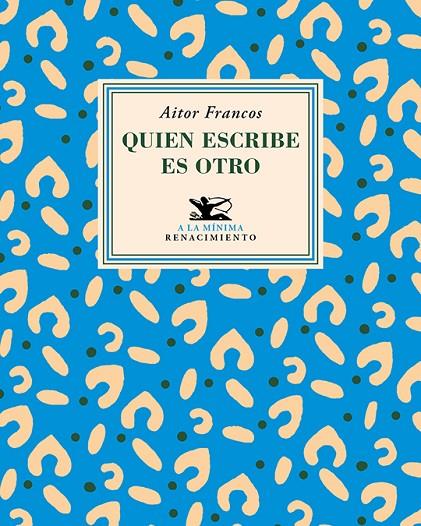 QUIEN ESCRIBE ES OTRO | 9788419231840 | FRANCOS, AITOR