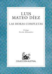 HORAS COMPLETAS, LAS | 9788467014426 | DIEZ, LUIS MATEO
