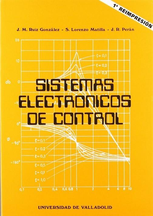 SISTEMAS ELECTRONICOS DE CONTROL,1ª RE. | 9788486192617 | RUIZ GONZALEZ, JOSE MIGUEL / LORENZO MATILLA, SANTIAGO / PERAN GONZALEZ, JOSE RAMON