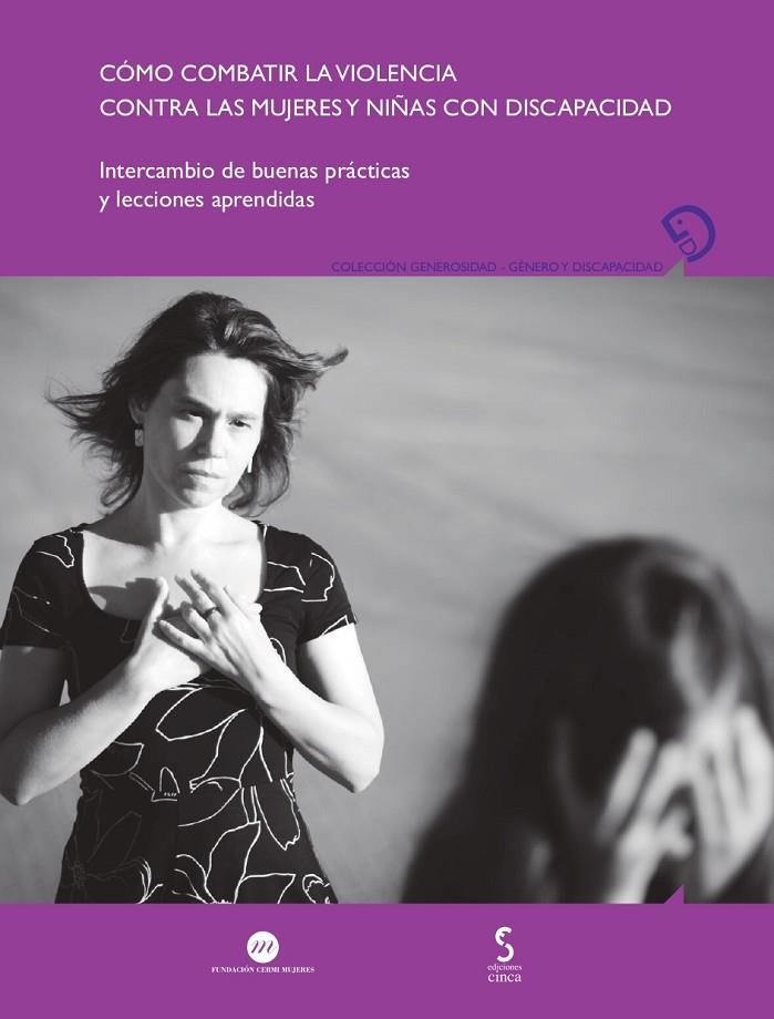 CÓMO COMBATIR LA VIOLENCIA CONTRA LAS MUJERES Y NIÑAS CON DISCAPACIDAD | 9788410167834 | FUNDACION CERMI MUJERES