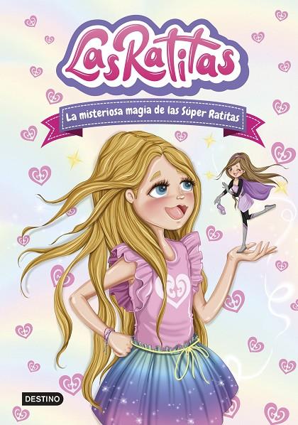 RATITAS 03, LAS. LA MISTERIOSA MAGIA DE LAS SÚPER RATITAS | 9788408237099 | RATITAS, LAS