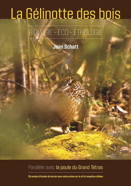 GELINOTTE DES BOIS, LA - BIOLOGIE-ECO-ETOLOGIE | 9782322155033 | SCHATT, JEAN