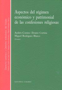 ASPECTOS DEL RÉGIMEN ECONOMICO Y PATRIMONIAL DE LAS CONFESIONES RELIGIOSAS | 9788498363203 | ALVAREZ, A. C. / RODRIGUEZ, M.