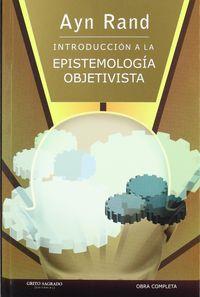 INTRODUCCION A LA EPISTEMOLOGIA OBJETIVISTA | 9789871239610 | RAND, AYN