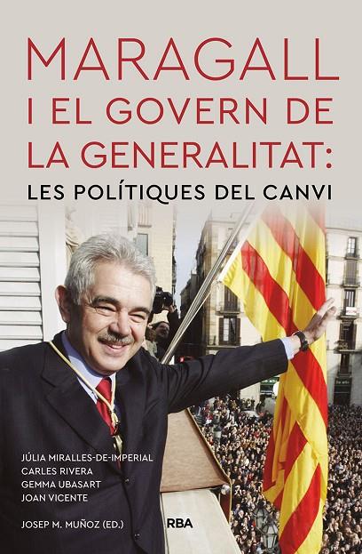 MARAGALL I EL GOVERN DE LA GENERALITAT: LES POLÍTIQUES DEL CANVI | 9788491875840 | RIVERA, CARLES / UBASART, GEMMA / VICENTE, JOAN