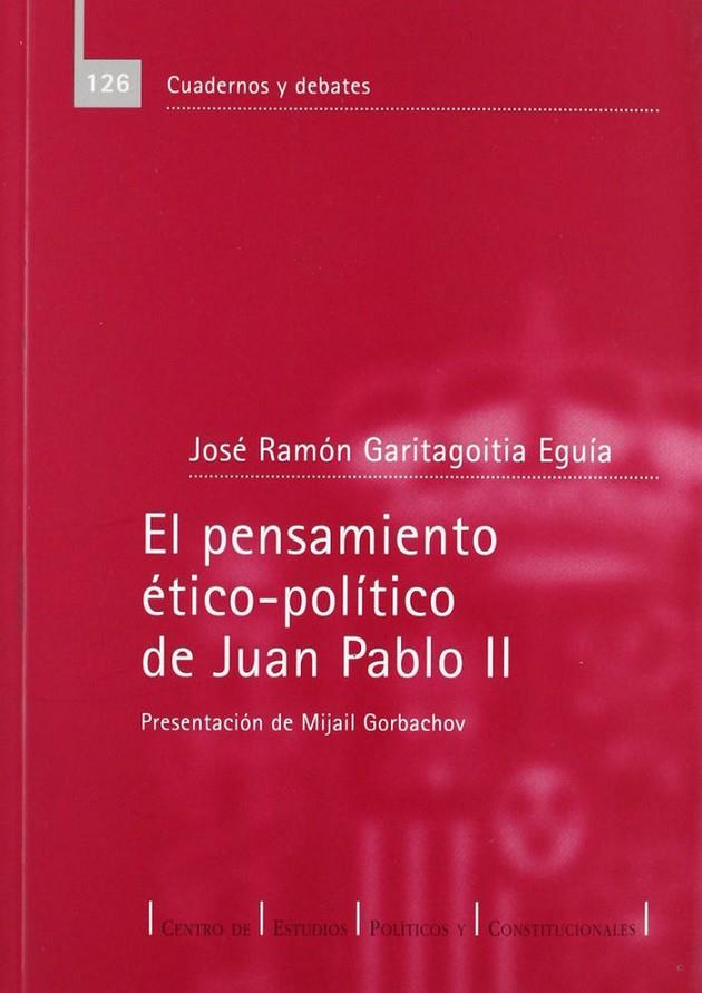 PENSAMIENTO ÉTICO-POLÍTICO DE JUAN PABLO II, EL | 9788425911941 | GARITAGOITIA, JOSE RAMON