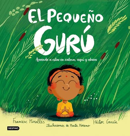 PEQUEÑO GURÚ, EL | 9788408327226 | MIRALLES, FRANCESC / GARCÍA, HÉCTOR / MORENO, MARTA