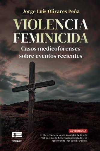 VIOLENCIA FEMINICIDA | 9786125112262 | OLIVARES, JORGE