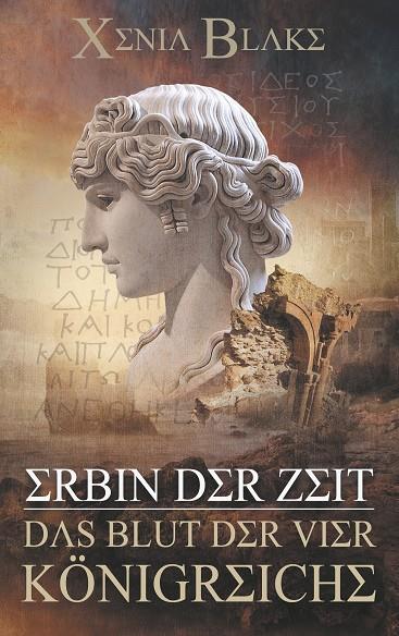 ERBIN DER ZEIT: DAS BLUT DER VIER KÖNIGREICHE | 9783842368453 | BLAKE, XENIA
