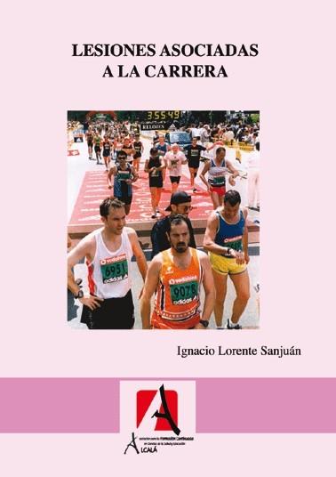 LESIONES ASOCIADAS A LA CARRERA | 9788496224070 | IGNACIO LORENTE SANJUAN