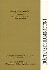 PRÁCTICAS DE ILUMINACIÓN I | 9788477216346 | BLANCA GIMÉNEZ, VICENTE