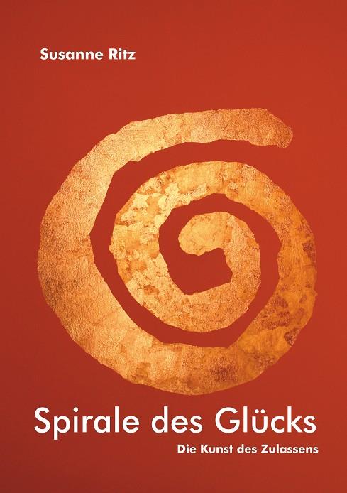 SPIRALE DES GLÜCKS | 9783734787829 | RITZ, SUSANNE