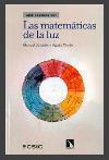 LAS MATEMÁTICAS DE LA LUZ | 9788400102494 | DE LEÓN RODRÍGUEZ, MANUEL/TIMÓN GARCÍA-LONGORIA, ÁGATA