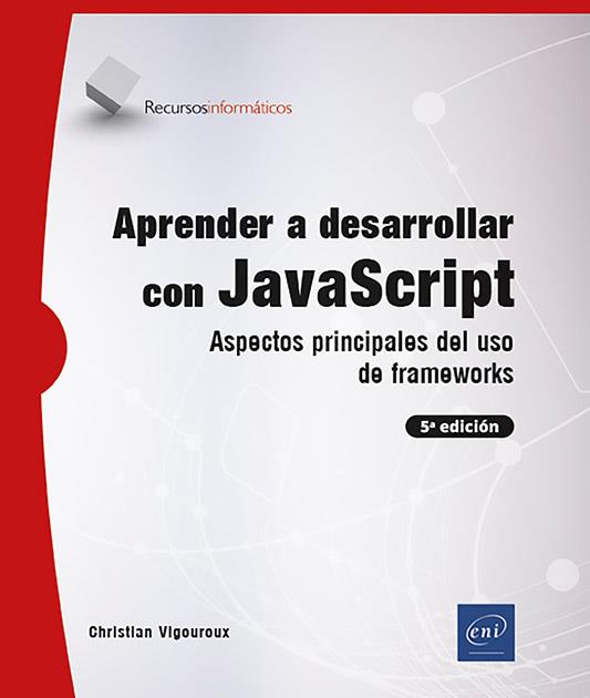 APRENDER A DESARROLLAR CON JAVASCRIPT ASPECTOS PRINCIPALES | 9782409052774 | VIGOUROUX, CHRISTIAN
