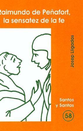 RAIMUNDO DE PEÑAFORT, LA SENSATEZ DE LA FE | 9788474677263 | LLIGADAS VENDRELL, JOSEP