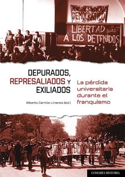 DEPURADOS, REPRESALIADOS Y EXILIADOS | 9788413692159 | CARRILLO LINARES, ALBERTO