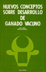 NUEVOS CONCEPTOS SOBRE DESARROLLO DEL GANADO VACUNO | 9788420004143 | BERG, ROY T.