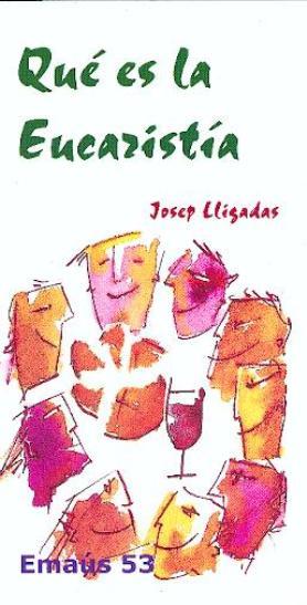 QUÉ ES LA EUCARISTÍA | 9788474678659 | LLIGADAS VENDRELL, JOSEP