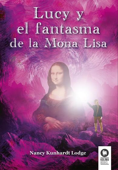 LUCY Y EL FANTASMA DE LA MONA LISA | 9788416994113 | KUNHARDT LODGE, NANCY