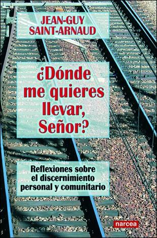 DONDE ME QUIERES LLEVAR, SEÑOR? | 9788427715189 | SAINT-ARNAUD, JEAN-GUY