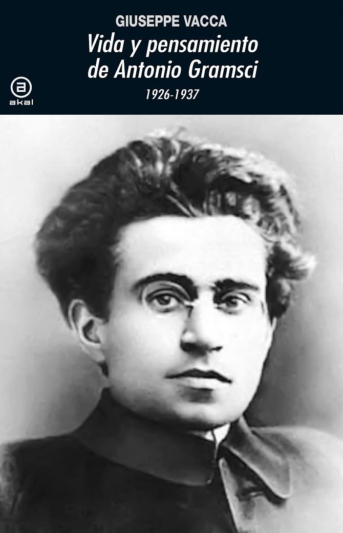 VIDA Y PENSAMIENTO DE ANTONIO GRAMSCI | 9788446047902 | VACA, GIUSEPPE