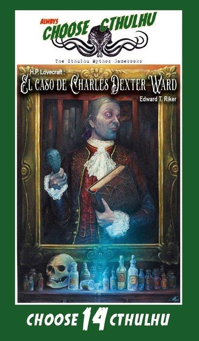 CHOOSE CTHULHU 14 : EL CASO DE CHARLES DEXTER WARD VINTAGE | 9788418894008 | RIKER,  EDWARD T.