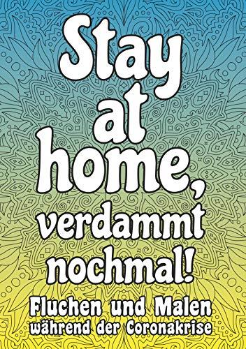 STAY AT HOME, VERDAMMT NOCHMAL! | 9783751907842 | RINGI, RITA