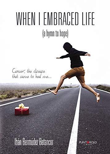 WHEN I EMBRACED LIFE | 9788417148492 | BERMÚDEZ BETANCOR, IBÁN