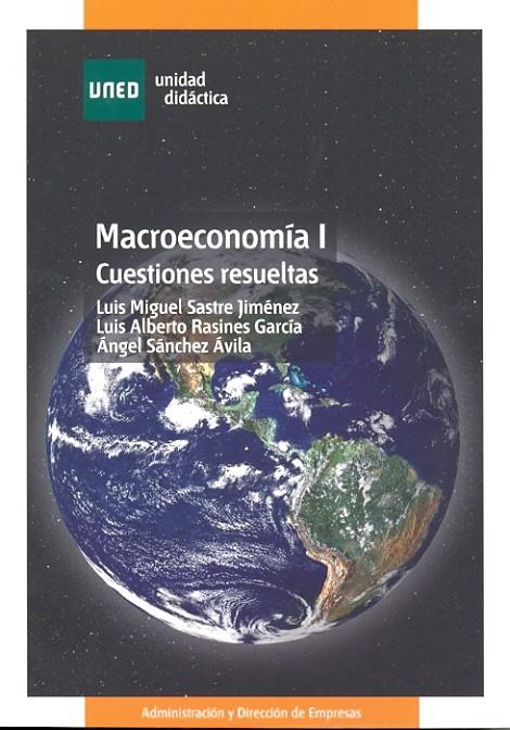 MACROECONOMÍA I. CUESTIONES RESUELTAS | 9788436260755 | SASTRE JIMÉNEZ, LUIS/RASINES GARCÍA, LUIS ALBERTO/SÁNCHEZ ÁVILA, ÁNGEL