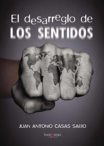DESARREGLO DE LOS SENTIDOS, EL | 9788416611324 | CASAS SABIO, JUAN ANTONIO